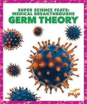 Germ Theory by Alicia Klepeis