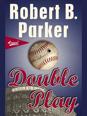 Double Play by Robert B. Parker