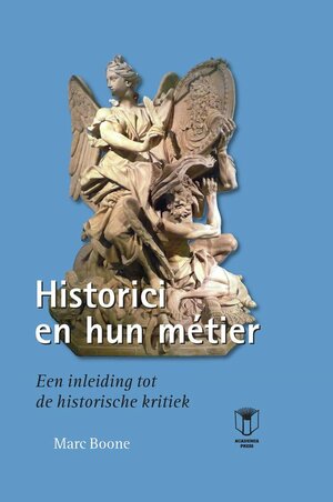 Historici en hun métier by Marc Boone