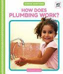 How Does Plumbing Work? by Elizabeth Andrews