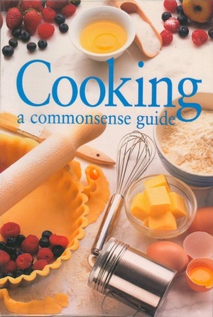 Cooking: A Commonsense Guide by Jane Price