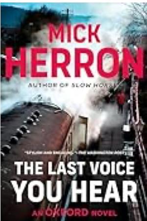 The Last Voice You Hear by Mick Herron