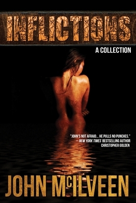 Inflictions by John McIlveen