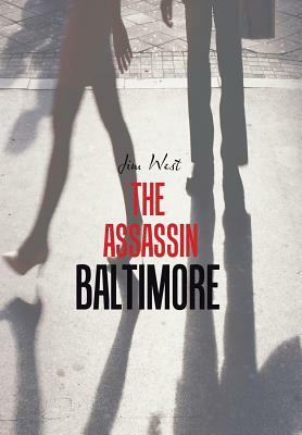 The Assassin Baltimore by Jim West