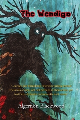 The Wendigo: Annotated by Algernon Blackwood