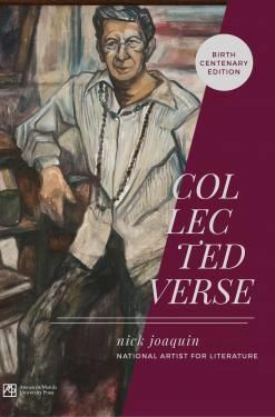 Collected Verse: Birth Centenary Edition by Nick Joaquín