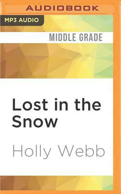 Lost in the Snow by Holly Webb