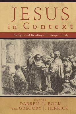 Jesus in Context: Background Readings for Gospel Study by 