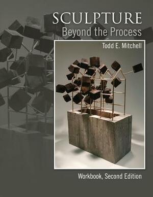 Sculpture Beyond the Process by Mitchell