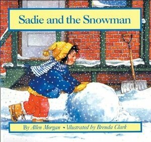 Sadie and the Snowman by Brenda Clark, Allen Morgan