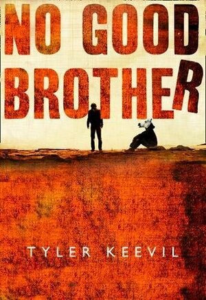 No Good Brother by Tyler Keevil
