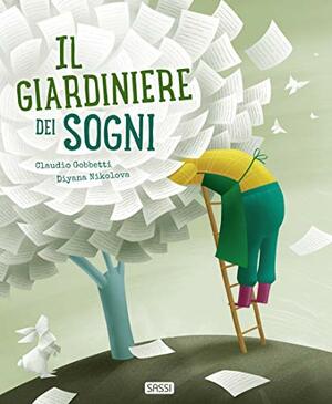 Il giardiniere dei sogni by Claudio Gobbetti