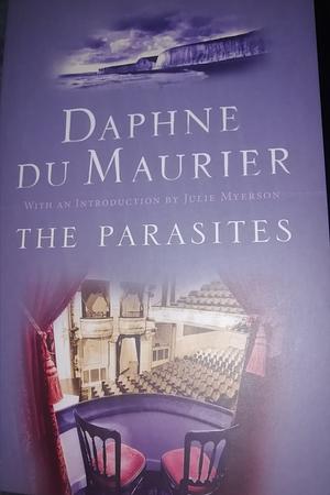 The Parasites by Daphne du Maurier, Daphne du Maurier