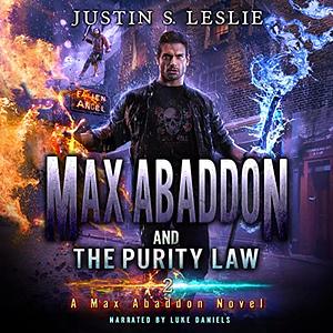 Max Abaddon and The Purity Law by Justin Leslie