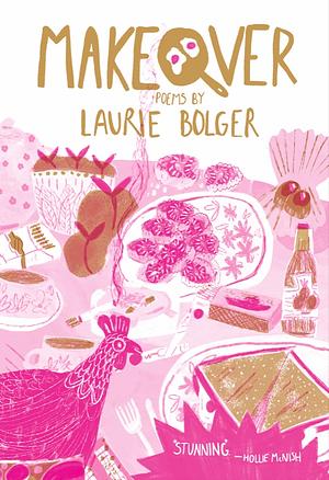 Makeover: Poems by Laurie Bolger