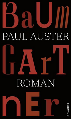 Baumgartner: Roman | "Einer der Weltstars der Gegenwartsliteratur" Bayerischer Rundfunk by Paul Auster