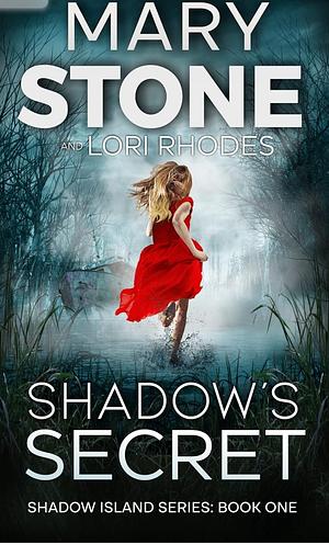 Shadow's Secret by Lori Rhodes, Mary Stone