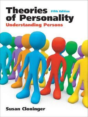 Theories of Personality: Understanding Persons by Susan C. Cloninger