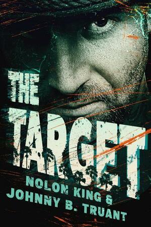 The Target by Johnny B. Truant, Nolon King