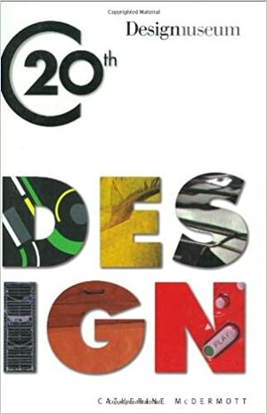 Design Museum Book Of Twentieth Century Design by Catherine McDermott