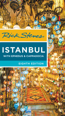 Rick Steves Istanbul: With Ephesus & Cappadocia by Tankut Aran, Lale Surmen Aran