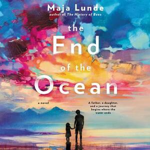 The End of the Ocean by Maja Lunde