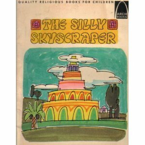 The Silly Skyscraper by Virginia Mueller