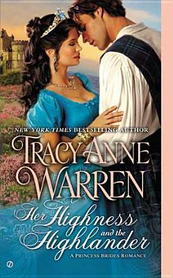 Her Highness and the Highlander by Tracy Anne Warren