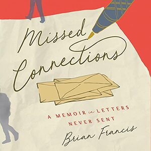 Missed Connections  by Brian Francis