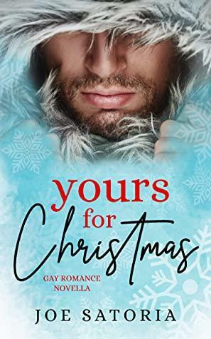 Yours for Christmas by Joe Satoria