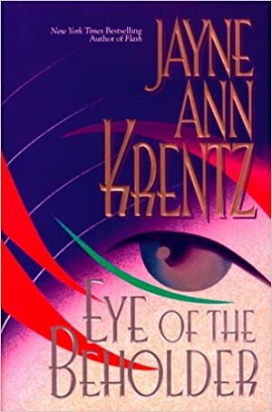 Eye Of The Beholder by Jayne Ann Krentz