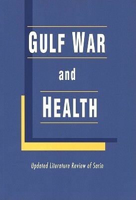 Gulf War and Health: Updated Literature Review of Sarin by Institute of Medicine, Committee on Gulf War and Health Updated, Board on Health Promotion and Disease Pr