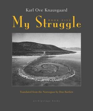 My Struggle, Book Five by Karl Ove Knausgård