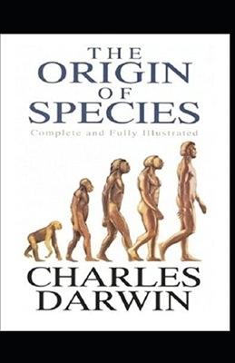 On the Origin of Species Illustrated by Charles Darwin