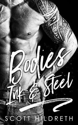 Bodies Ink & Steel by Scott Hildreth