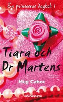 Tiara och Dr. Martens by Meg Cabot