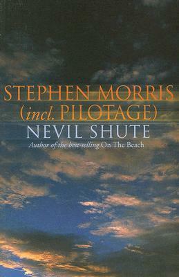 Stephen Morris & Pilotage by Nevil Shute