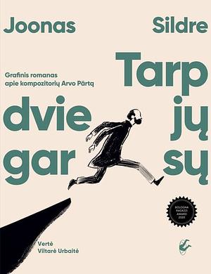 Tarp dviejų garsų by Joonas Sildre