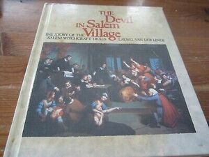 The Devil in Salem Village: The Story of the Salem Witchcraft Trials by Laurel Van Der Linde