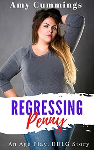 Regressing Penny by Amy Cummings