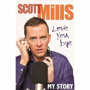 Love You Bye: My Story by Scott Mills