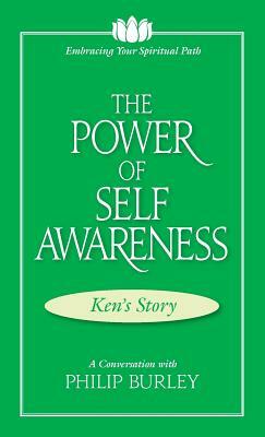 The Power of Self Awareness: A Conversation with Philip Burley by Philip Burley