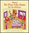 There's No Place Like Home for the Holidays by Sandra Martz