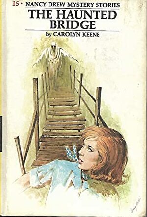 The Haunted Bridge by Carolyn Keene, Mildred Benson