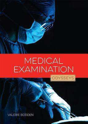 Medical Examination by Valerie Bodden