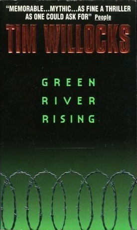 Green River Rising by Tim Willocks