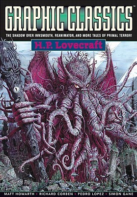 Graphic Classics Volume 4: H. P. Lovecraft - 2nd Edition by Rod Lott, Alex Burrows, H.P. Lovecraft