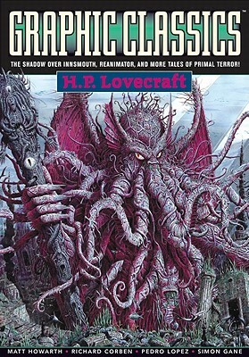 Graphic Classics Volume 4: H. P. Lovecraft - 2nd Edition by H.P. Lovecraft, Rod Lott, Alex Burrows