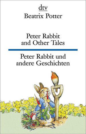 Peter Rabbit and Other Tales: Peter Rabbit und Andere Geschichten by Beatrix Potter