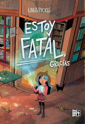 Estoy fatal, gracias by Lara Pickle